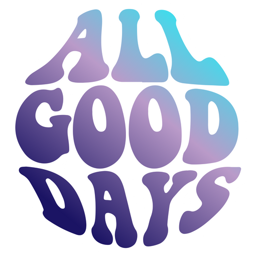 here is a All Good Days Sticker from the Inscriptions and Phrases collection for sticker mania