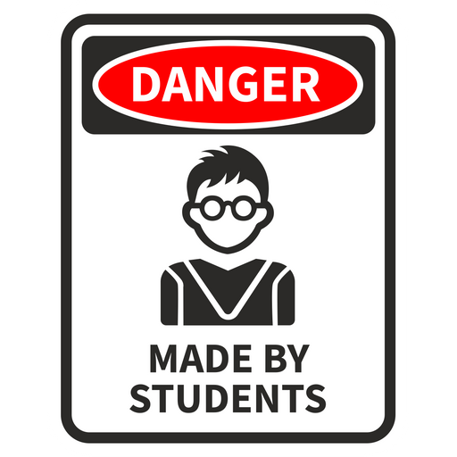 here is a Danger Made by Students Sticker from the School collection for sticker mania