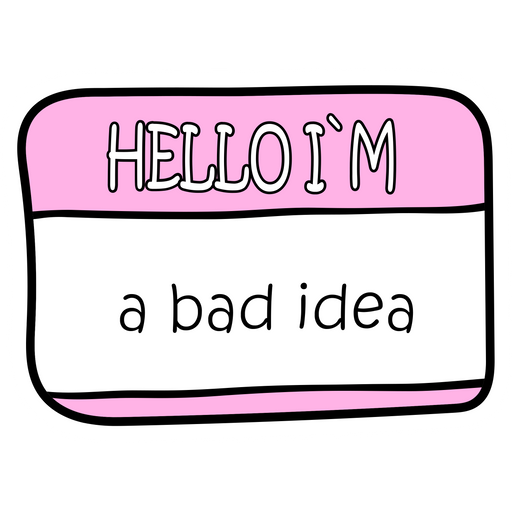 here is a Hello I am a Bad Idea Name Card Sticker from the Inscriptions and Phrases collection for sticker mania