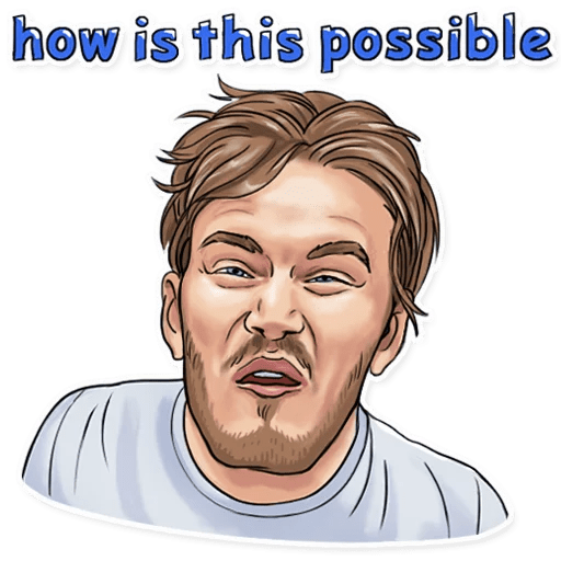 here is a PewDiePie How is this Possible Sticker from the Brofist PewDiePie collection for sticker mania