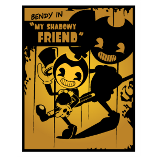 here is a Poster Bendy in My Shadowy Friend from the Bendy and the Ink Machine collection for sticker mania