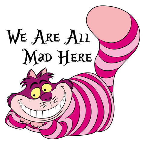 Cheshire Cat We Are All Mad Here Sticker - Sticker Mania