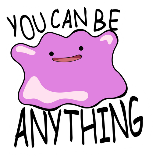 here is a Pokemon Ditto You Can Be Anything Sticker from the Pokemon collection for sticker mania