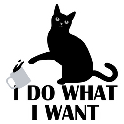 Black Cat I Do What I Want Sticker - Sticker Mania