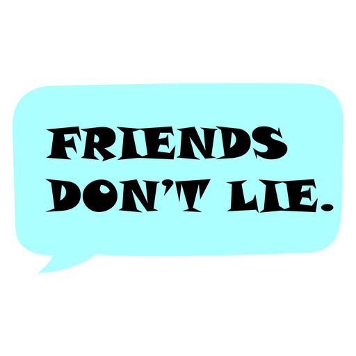 here is a Inscription Friends Don't Lie Sticker from the Inscriptions and Phrases collection for sticker mania