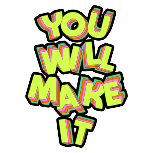 here is a Inscription You Will Make It Sticker from the Inscriptions and Phrases collection for sticker mania