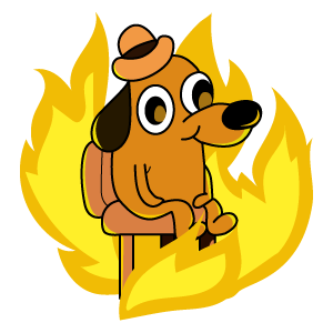 here is a This Is Fine from the Memes collection for sticker mania