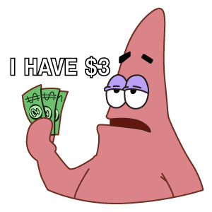 cool and cute Patrick I Have $3 for stickermania