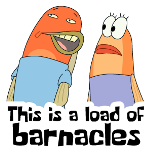 here is a This is a load of Barnacles Meme Sticker from the Memes collection for sticker mania