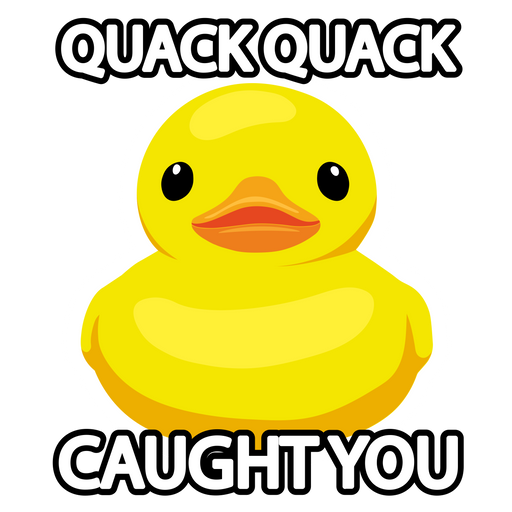 here is a Rubber Duck Caught You Sticker from the Memes collection for sticker mania