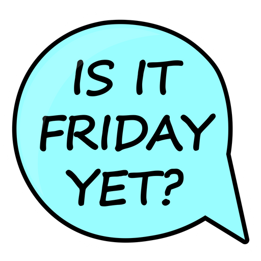 here is a Speech Balloon Is it Friday Yet Sticker from the School collection for sticker mania