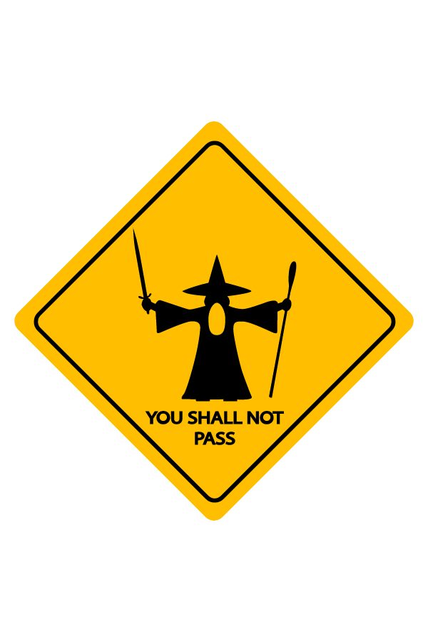 You Shall Not Pass Road Sign - Sticker Mania