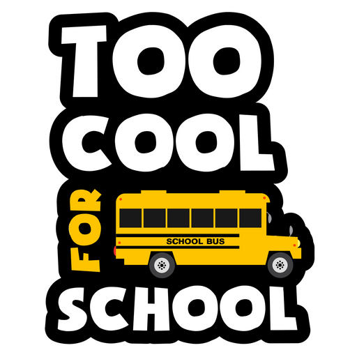 Too Cool for School Sticker