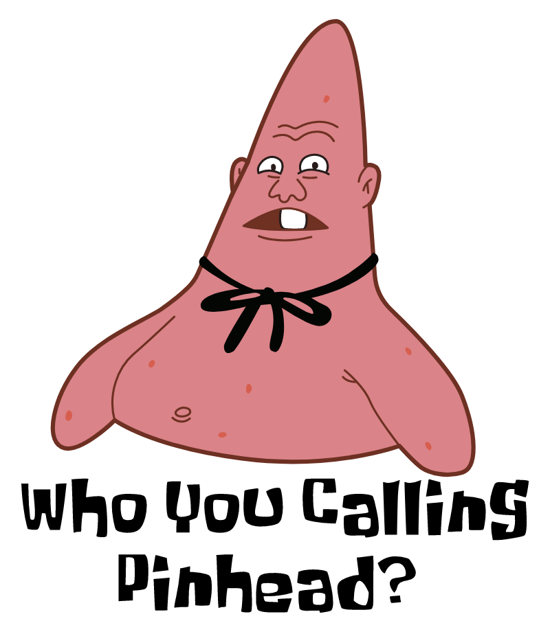Patrick Star Who You calling Pinhead Sticker - Sticker Mania