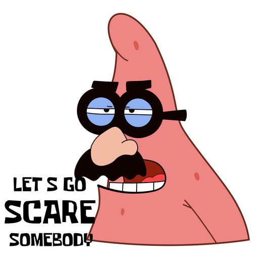 here is a Patrick Star Let's Go Scare Somebody Meme Sticker from the SpongeBob collection for sticker mania